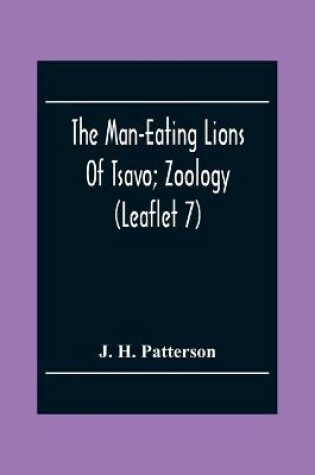 Cover of The Man-Eating Lions Of Tsavo; Zoology (Leaflet 7)