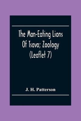 Book cover for The Man-Eating Lions Of Tsavo; Zoology (Leaflet 7)