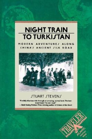 Cover of Night Train to Turkistan: Modern Adventures along China's Ancient Silk Road