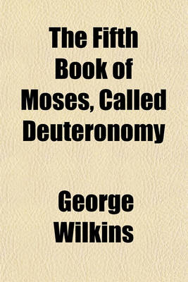 Book cover for The Fifth Book of Moses Called Deuteronomy