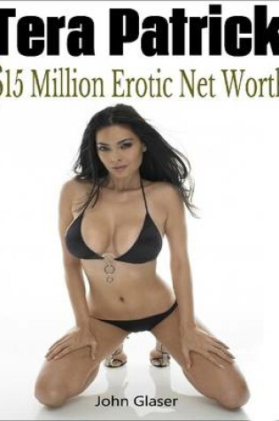 Cover of Tera Patrick: $15 Million Erotic Net Worth