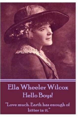 Cover of Ella Wheeler Wilcox's Hello Boys!