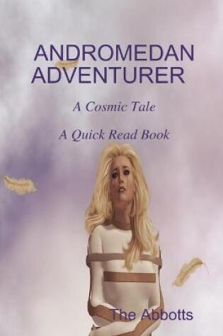 Cover of Andromedan Adventurer - A Cosmic Tale - A Quick Read Book