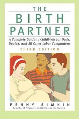 Cover of Birth Partner - Revised 3rd Edition, The: A Complete Guide to Childbirth for Dads, Doulas, and All Other Labor Companions