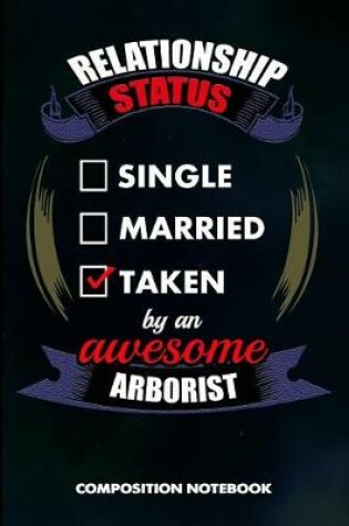 Cover of Relationship Status Single Married Taken by an Awesome Arborist