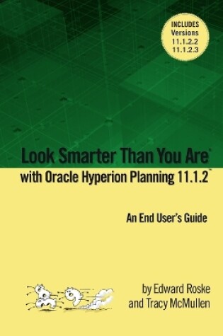 Cover of Look Smarter Than You Are with Hyperion Planning 11.1.2: An End User's Guide