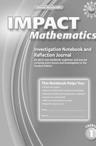 Cover of IMPACT Mathematics, Course 1, Investigation Notebook and Reflection Journal