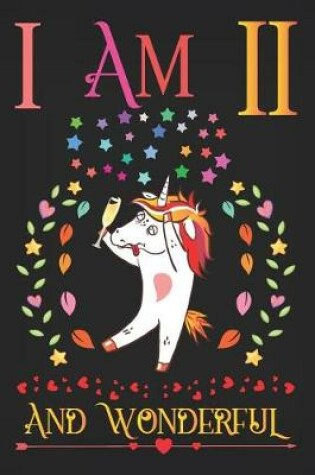 Cover of I Am 11 and Wonderful