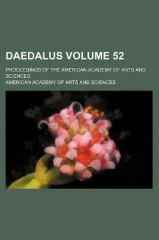 Cover of Daedalus Volume 52; Proceedings of the American Academy of Arts and Sciences