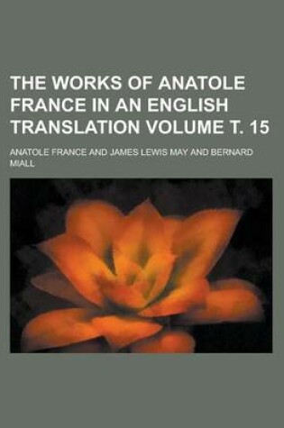 Cover of The Works of Anatole France in an English Translation Volume . 15