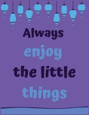 Book cover for Always enjoy the little things