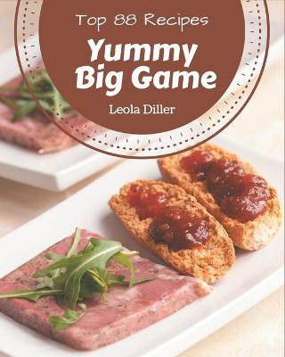 Book cover for Top 88 Yummy Big Game Recipes