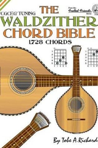 Cover of The Waldzither Chord Bible: CGCEG Standard C Tuning 1,728 Chords