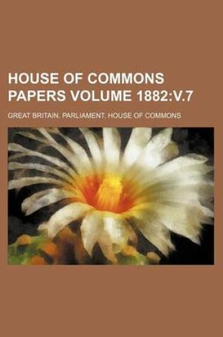 Cover of House of Commons Papers Volume 1882