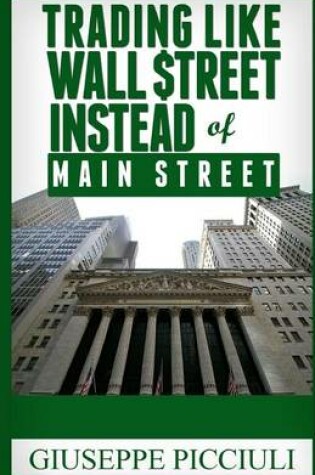 Cover of Trading Like Wall $Treet Instead of Main Street