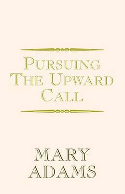 Book cover for Pursuing the Upward Call