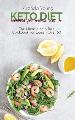 Book cover for Keto Diet Cookbook For Women Over 50