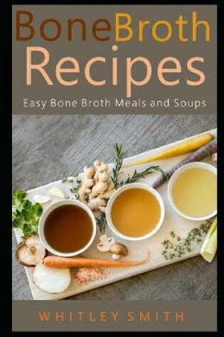 Cover of Bone Broth Recipes