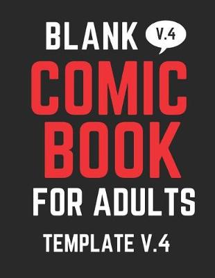 Book cover for Blank Comic Book for Adults V.4