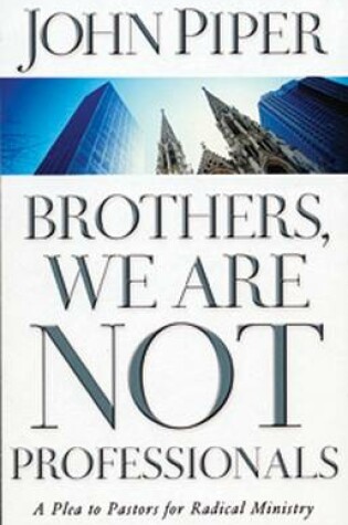 Cover of Brothers, We are Not Professionals