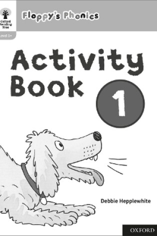 Cover of Oxford Reading Tree: Floppy's Phonics: Activity Book 1