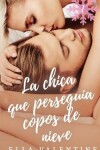 Book cover for La chica que perseguia copos de nieve