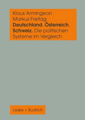 Book cover for Deutschland, Osterreich Und Die Schweiz. Die Politischen Systeme Im Vergleich