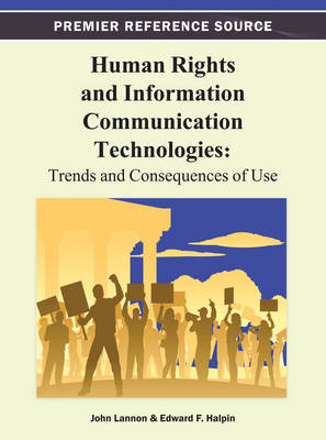 Cover of Human Rights and Information Communication Technologies: Trends and Consequences of Use