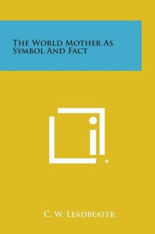 Cover of The World Mother as Symbol and Fact