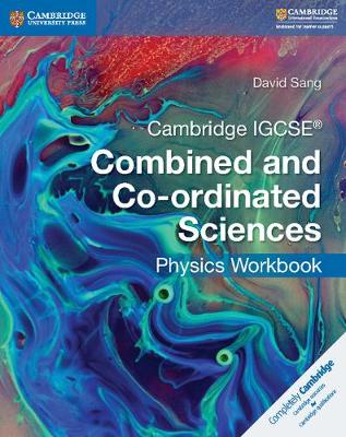 Book cover for Cambridge IGCSE® Combined and Co-ordinated Sciences Physics Workbook