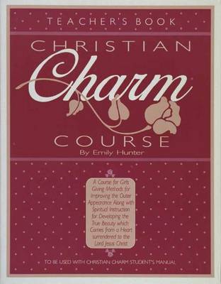 Book cover for Christian Charm Course Tchr Hunter Emily