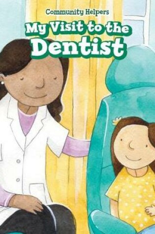 Cover of My Visit to the Dentist