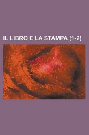 Cover of Il Libro E La Stampa (1-2 )