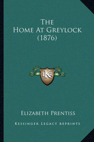 Cover of The Home at Greylock (1876)