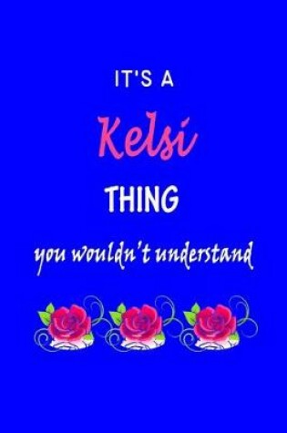 Cover of It's A Kelsi Thing You Wouldn't Understand