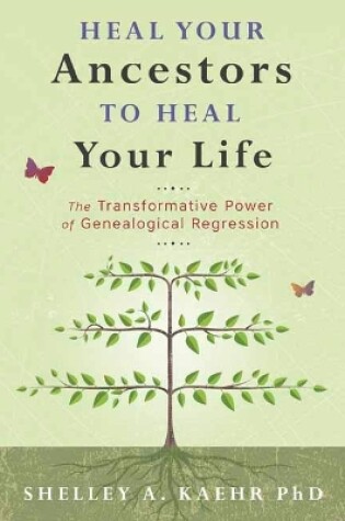 Cover of Heal Your Ancestors to Heal Your Life