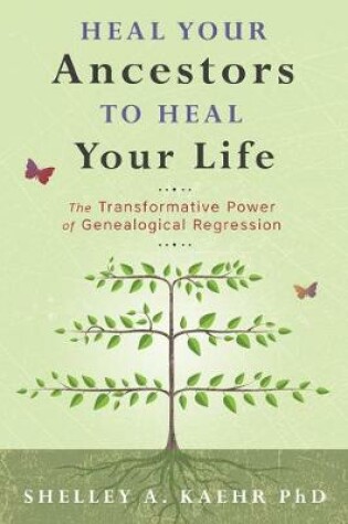 Cover of Heal Your Ancestors to Heal Your Life