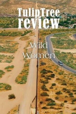 Cover of TulipTree Review Wild Women Spring/Summer 2024 issue #15