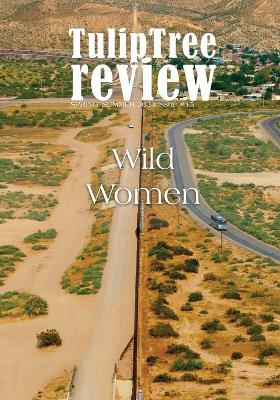 Book cover for TulipTree Review Wild Women Spring/Summer 2024 issue #15