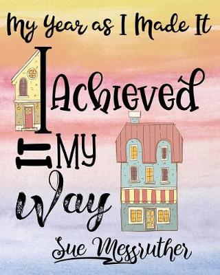 Cover of I Achieved It My Way