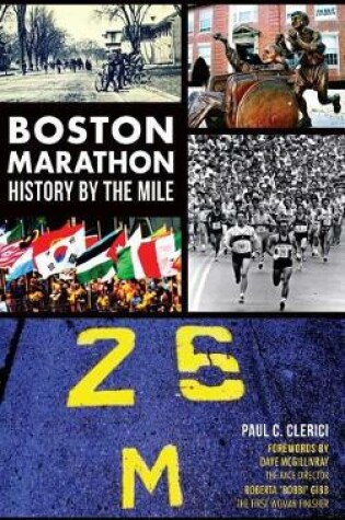 Cover of Boston Marathon History by the Mile