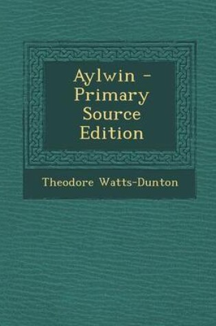 Cover of Aylwin - Primary Source Edition