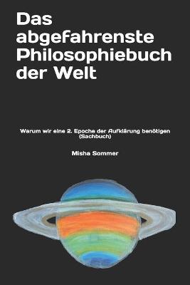 Book cover for Das abgefahrenste Philosophiebuch der Welt