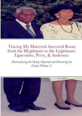 Book cover for Tracing My Maternal Ancestral Roots from the Illegitimate to the Legitimate