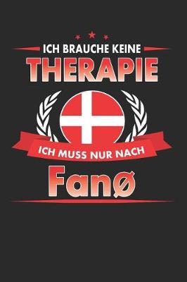 Book cover for Ich Brauche Keine Therapie Ich Muss Nur Nach Fano