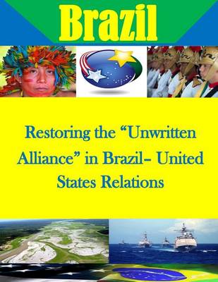 Cover of Restoring the "Unwritten Alliance" in Brazil- United States Relations