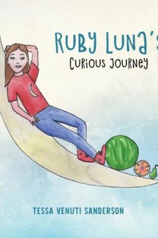 Cover of Ruby Luna's Curious Journey