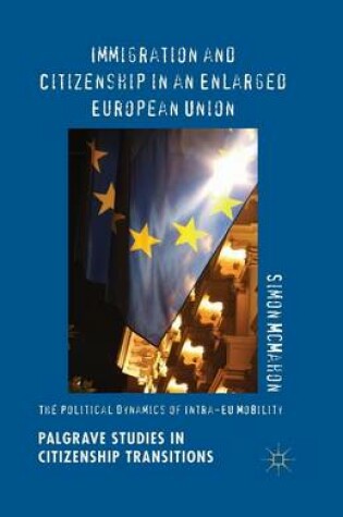 Cover of Immigration and Citizenship in an Enlarged European Union