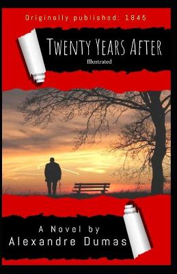 Book cover for Twenty Years After Illustrated