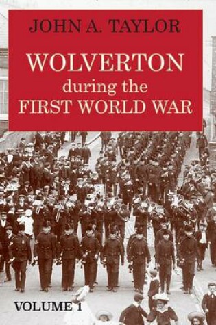 Cover of Wolverton During the First World War